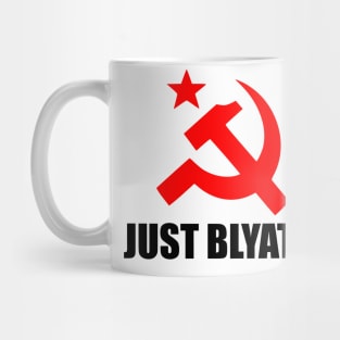 JUST BLYAT IT Mug